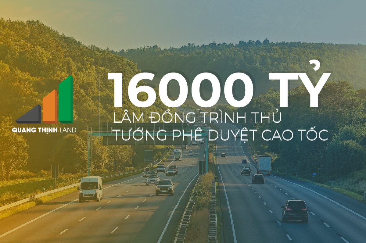Lâm Đồng phê duyệt cao tốc 16000tỷ